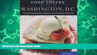 Big Sales  Food Lovers  Guide toÂ® Washington, D.C.: The Best Restaurants, Markets   Local