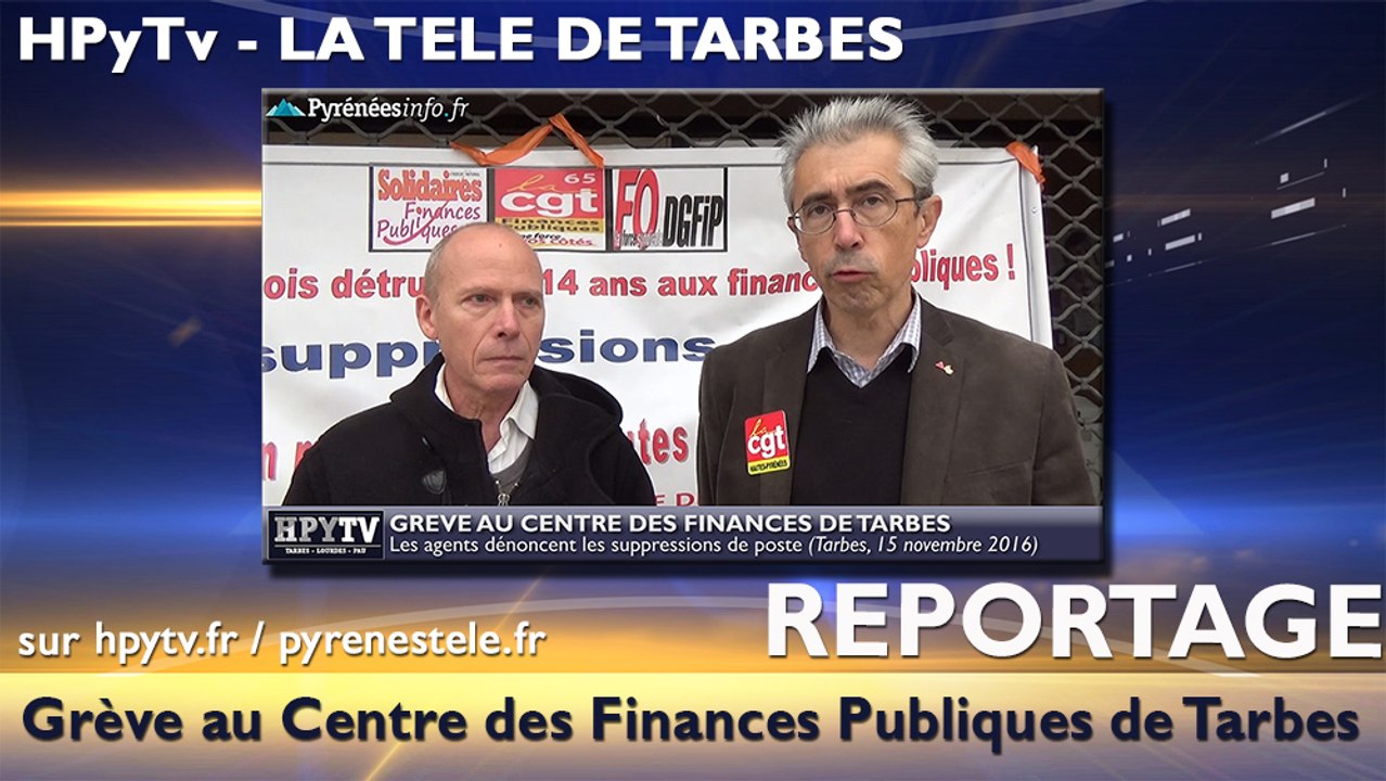 HPyTv Tarbes | Le centre des impôts de Tarbes en grève (15 novembre 2016)