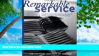 Big Sales  Remarkable Service: A Guide to Winning and Keeping Customers for Servers, Managers, and