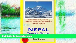 Buy NOW  Nepal Travel Guide: Sightseeing, Hotel, Restaurant   Shopping Highlights by Todd Bowen