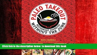 Read book  Paleo Takeout: Restaurant Favorites Without the Junk full online