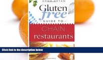 Big Sales  Gluten Free Guide to Chain Restaurants by Adam Bryan (2013-02-01)  Premium Ebooks