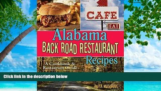 Deals in Books  Alabama Back Road Restaurant Recipes: A Cookbook   Restaurant Guide by Anita
