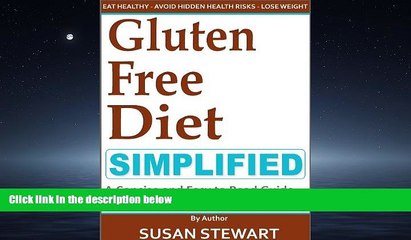 READ book  Gluten Free Diet Simplified: A Concise and Easy to Read Guide on How to Live