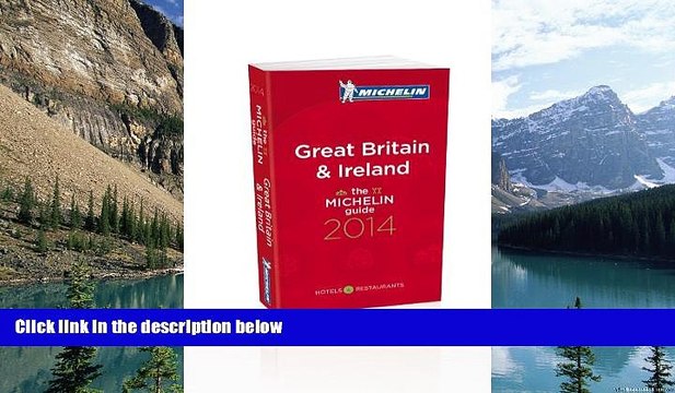 Buy NOW MICHELIN Guide Great Britain Ireland 2014: Restaurants Hotels (Michelin
