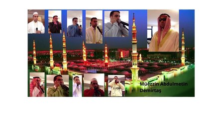 Metin Demirtas. Medine ezan. Mescidin minarelerinden yukselen iste o yank HAYYE ALESSALAH sesi