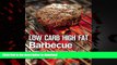 Read book  Low Carb High Fat Barbecue: 80 Healthy LCHF Recipes for Summer Grilling, Sauces,