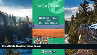 Buy NOW  Michelin the Green Guide Northern France and Paris Region (Michelin Green Guides)  READ