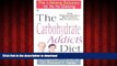 Read books  The Carbohydrate Addict s Diet: The Lifelong Solution to Yo-Yo Dieting (Signet)
