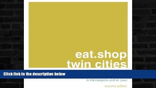 Buy NOW  eat.shop twin cities: A Curated Guide of Inspired and Unique Locally Owned Eating and