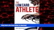 Buy book  The Low-Carb Athlete: The Official Low-Carbohydrate Nutrition Guide for Endurance and