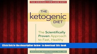 Best book  The Ketogenic Diet: A Scientifically Proven Approach to Fast, Healthy Weight Loss