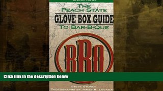 Big Sales  The Peach State Glove Box Guide to Bar-B-Que: The Complete Statewide Guide to Bar-B-Que