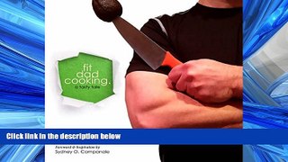 FREE DOWNLOAD  Fit Dad Cooking: A tasty tale.  BOOK ONLINE