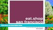 Deals in Books  eat.shop san francisco: A Curated Guide of Inspired and Unique Locally Owned