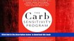 Read book  The Carb Sensitivity Program: Discover Which Carbs Will Curb Your Cravings, Control