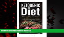 Read book  Ketogenic Diet: 250  Low-Carb, High-Fat Healthy Keto Recipes   Desserts   100 Keto