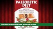 Best book  Paleobetic Diet: Defeat Diabetes and Prediabetes With Paleolithic Eating online to