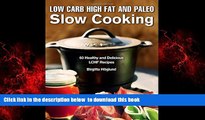 liberty book  Low Carb High Fat and Paleo Slow Cooking: 60 Healthy and Delicious LCHF Recipes full