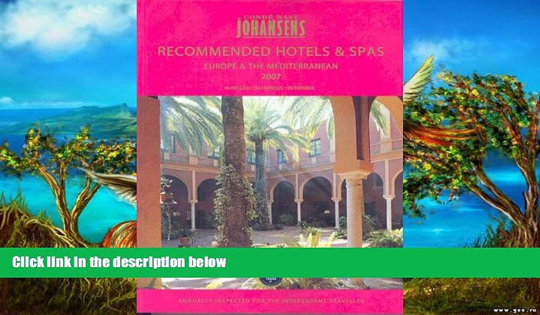 Buy Now Recommended Hotels Spas Europe The Mediterranean 2007 Johansens Recommended Hotels Video Dailymotion