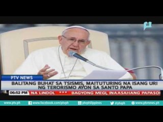 Balitang buhat sa tsismis, maituturing na isang uri ng terorismo ayon sa Santo Papa