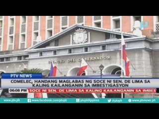 COMELEC, handang maglabas ng SOCE ni Sen. De Lima sakaling kailanganin sa imbestigasyon
