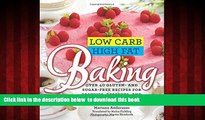 Best book  Low Carb High Fat Baking: Over 40 Gluten- and Sugar-Free Recipes for Pastries,