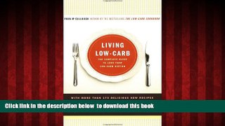 Read book  Living Low-Carb: The Complete Guide to Long Term Low-Carb Dieting online