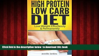 liberty books  High Protein Low Carb Diet: Lose Weight Effortlessly   Permanently online