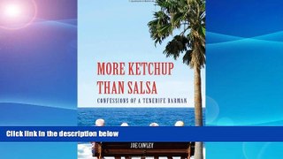 Buy NOW  More Ketchup Than Salsa: Confessions of a Tenerife Barman  READ PDF Best Seller in USA