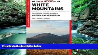 Buy NOW  AMC s Best Day Hikes in the White Mountains: Four-season Guide to 60 of the Best Trails