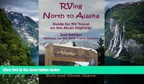 Deals in Books  RVing North to Alaska: Guide for RV Travel on the Alcan Highway  Premium Ebooks