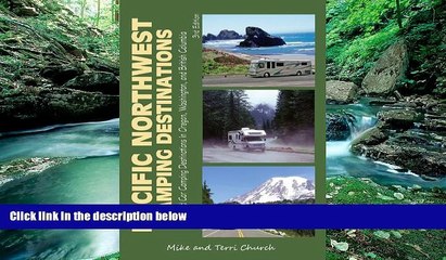 Buy NOW  Pacific Northwest Camping Destinations: RV and Car Camping Destinations in Oregon,