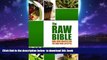liberty books  The Raw Bible - Raw Food Recipes for the Raw Food Lifestyle: 200 Recipes - The