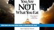 Best books  You Are NOT What You Eat: Better Digestive Health In 7 Simple Steps full online