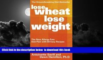 Read books  Lose Wheat, Lose Weight: The New Allergy-free Diet Plan with 60 Easy Recipes online