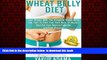 liberty book  Wheat Belly Diet: Lose Weight With The Complete Wheat Belly Diet Plan To Find Your