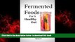 GET PDFbook  Fermented Foods for a Healthy Gut: 9 Traditional Fermented Foods that Boost Digestive