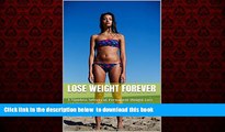 liberty book  Lose Weight Forever: 3 Timeless Secrets of Permanent Weight Loss and Rejuvenation