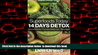 Best book  Superfoods Today - 14 Days Detox: Enjoy Weight Maintenance Diet, Wheat Free Diet, Whole