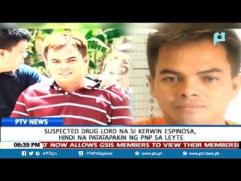 Suspected drug lord na si Kerwin Espinosa, hindi na patatapakin ng PNP sa Leyte