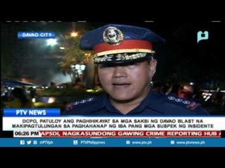 DCPO, tuloy ang paghikayat sa mga saksi ng Davao blast na makipagtulungan sa kanila