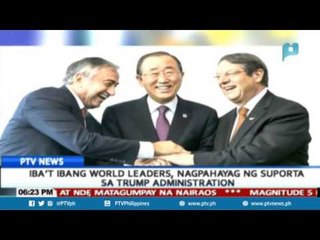 Iba't ibang world leaders, nagpahayag ng suporta sa Trump administration