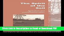 Read The Spirit of the Soil: Agriculture and Environmental Ethics (Environmental Philosophies)