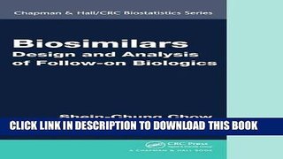 Read Now Biosimilars: Design and Analysis of Follow-on Biologics (Chapman   Hall/CRC Biostatistics
