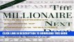 Best Seller The Millionaire Next Door: The Surprising Secrets of America s Wealthy Free Read