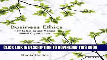 Best Seller Business Ethics: How to Design and Manage Ethical Organizations Free Read