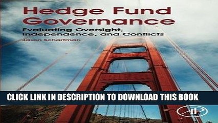 Ebook Hedge Fund Governance: Evaluating Oversight, Independence, and Conflicts Free Read