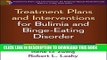 Read Now Treatment Plans and Interventions for Bulimia and Binge-Eating Disorder (Treatment Plans