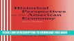 Best Seller Historical Perspectives on the American Economy: Selected Readings Free Read